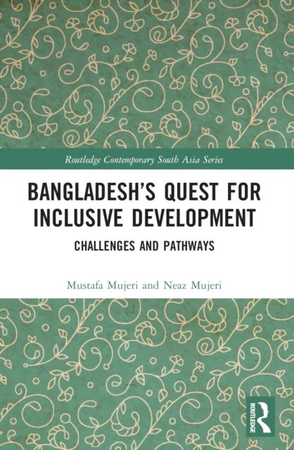 Bangladesh’s Quest for Inclusive Development : Challenges and Pathways