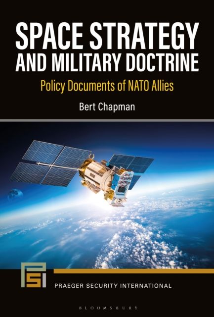 Space Strategy and Military Doctrine : Policy Documents of NATO Allies
