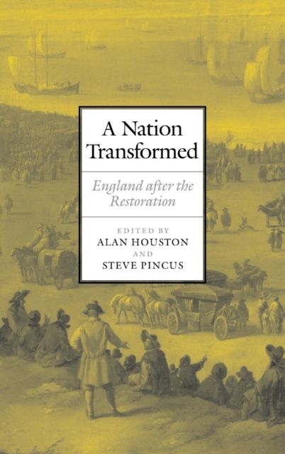 A Nation Transformed : England after the Restoration