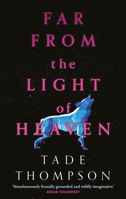 Far from the light of heaven