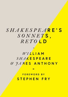 Shakespeare’s Sonnets, Retold : Classic Love Poems with a Modern Twist