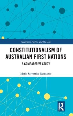Constitutionalism of Australian First Nations : A Comparative Study