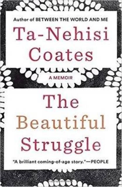 The beautiful struggle : a memoir
