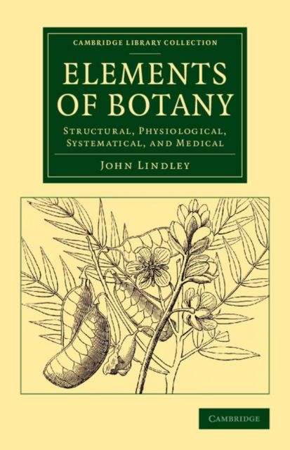 Elements of Botany : Structural, Physiological, Systematical, and Medical