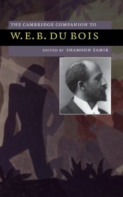 The Cambridge Companion to W. E. B. Du Bois