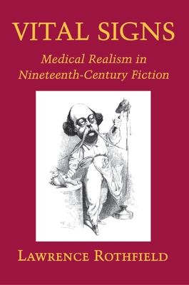 Vital Signs : Medical Realism in Nineteenth-Century Fiction