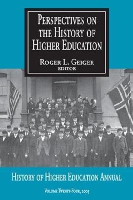 Perspectives on the History of Higher Education : Volume 24, 2005
