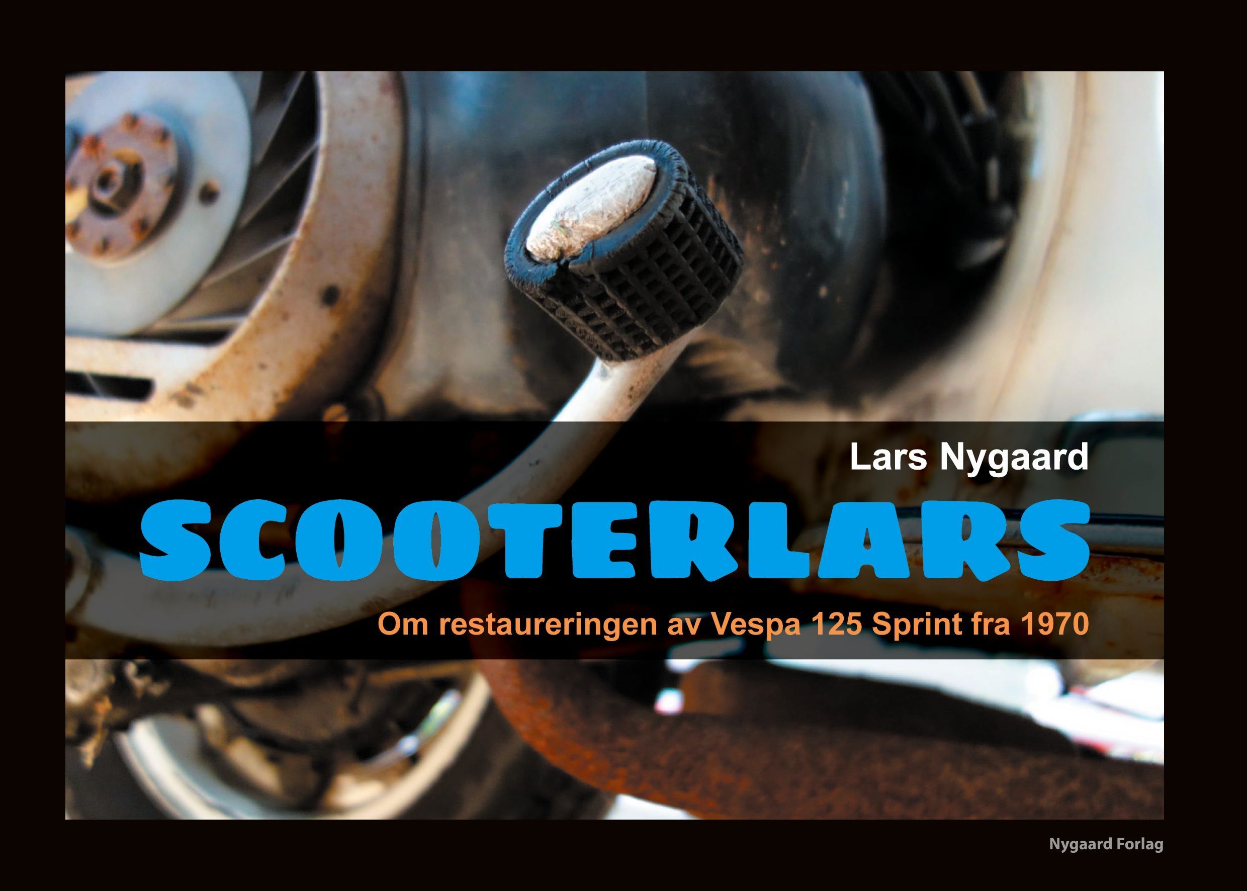 Scooterlars : om restaureringen av Vespa 125 Sprint fra 1970