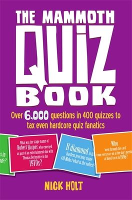 The Mammoth Quiz Book : Over 6,000 questions in 400 quizzes to tax even hardcore quiz fanatics