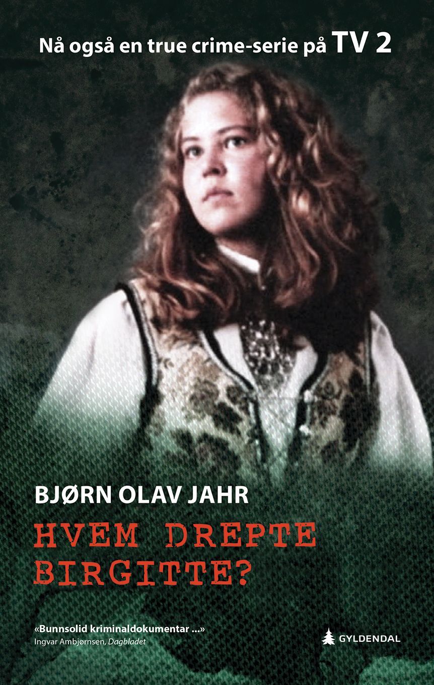 Hvem drepte Birgitte? : en kriminaldokumentar