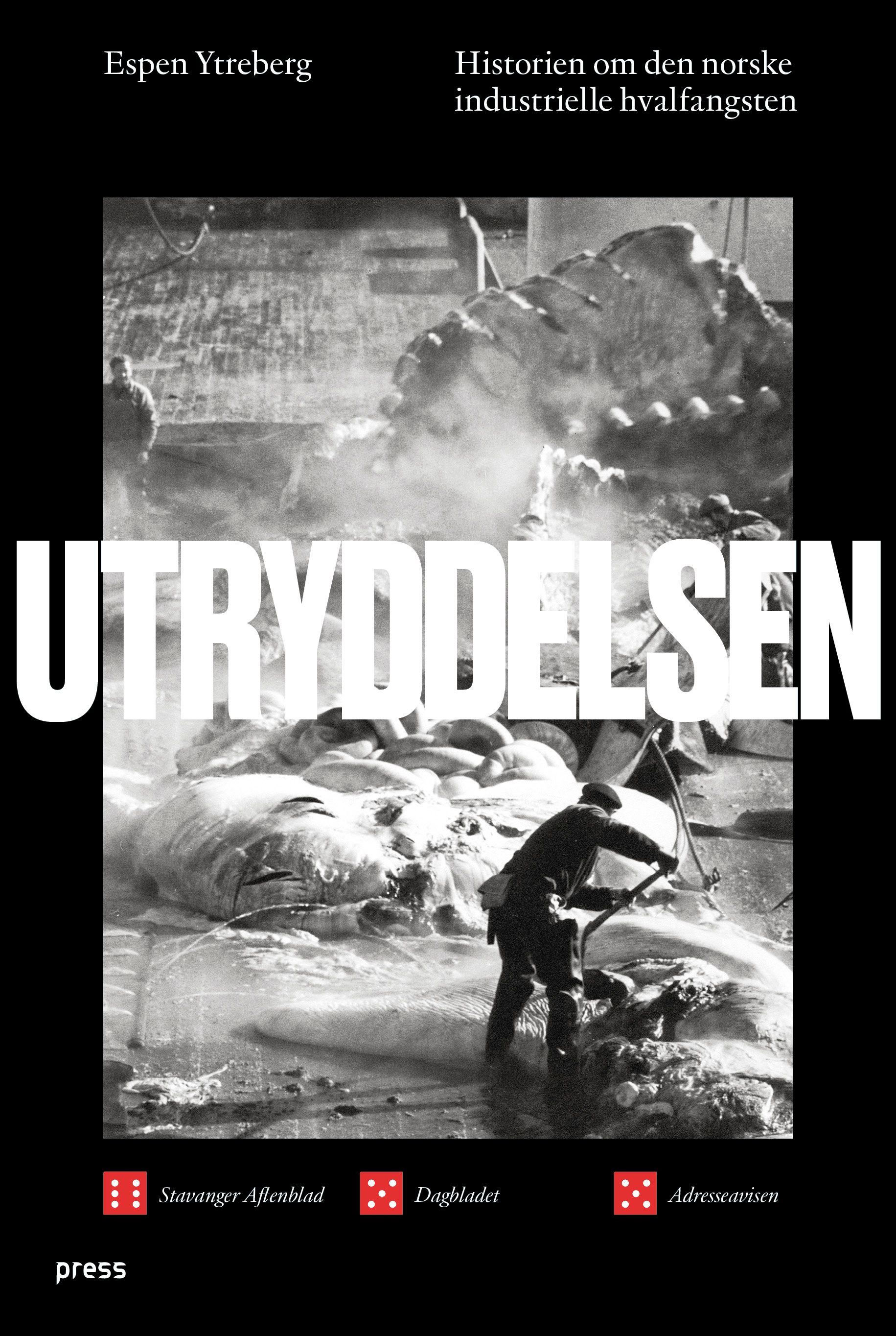 Utryddelsen : historien om den norske industrielle hvalfangsten