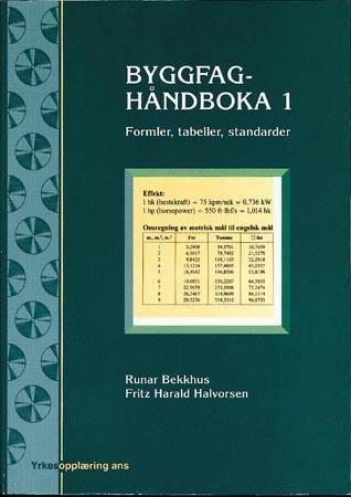 Byggfaghåndboka. 1. Formler, tabeller, standarder