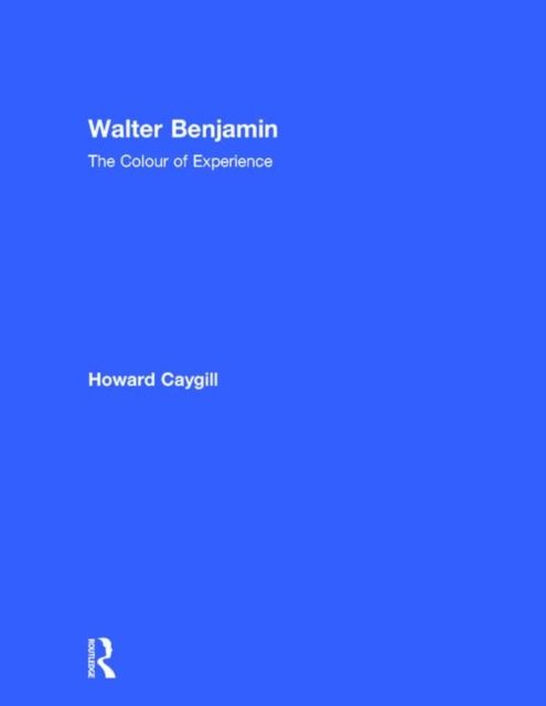 Walter Benjamin : The Colour of Experience