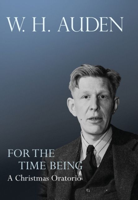 For the Time Being : A Christmas Oratorio
