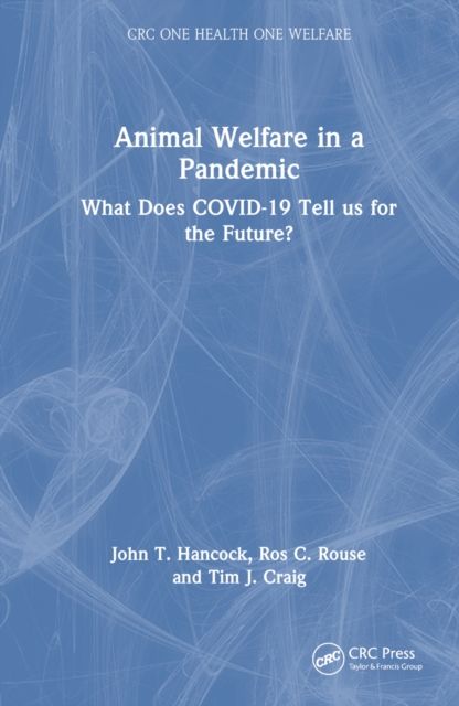 Animal Welfare in a Pandemic : What Does COVID-19 Tell us for the Future?
