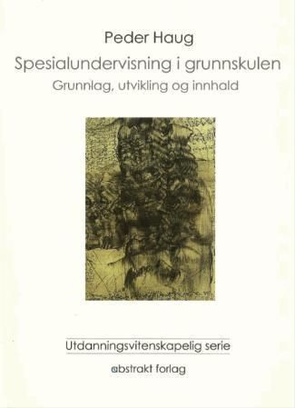 Spesialundervisning i grunnskulen : grunnlag, utvikling og innhald