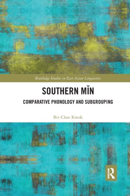 Southern Min : Comparative Phonology and Subgrouping