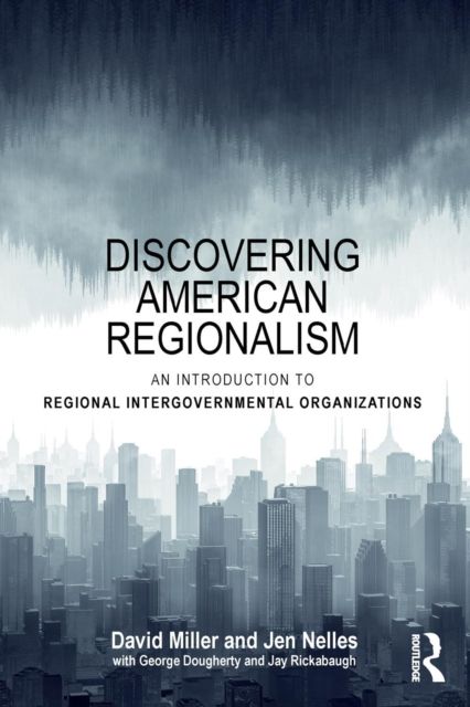 Discovering American Regionalism : An Introduction to Regional Intergovernmental Organizations