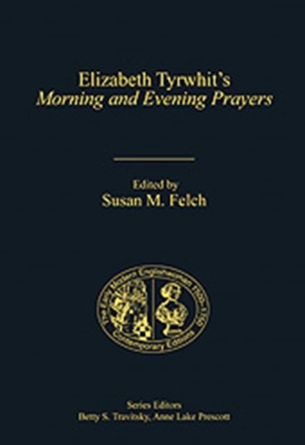 Elizabeth Tyrwhit's Morning and Evening Prayers