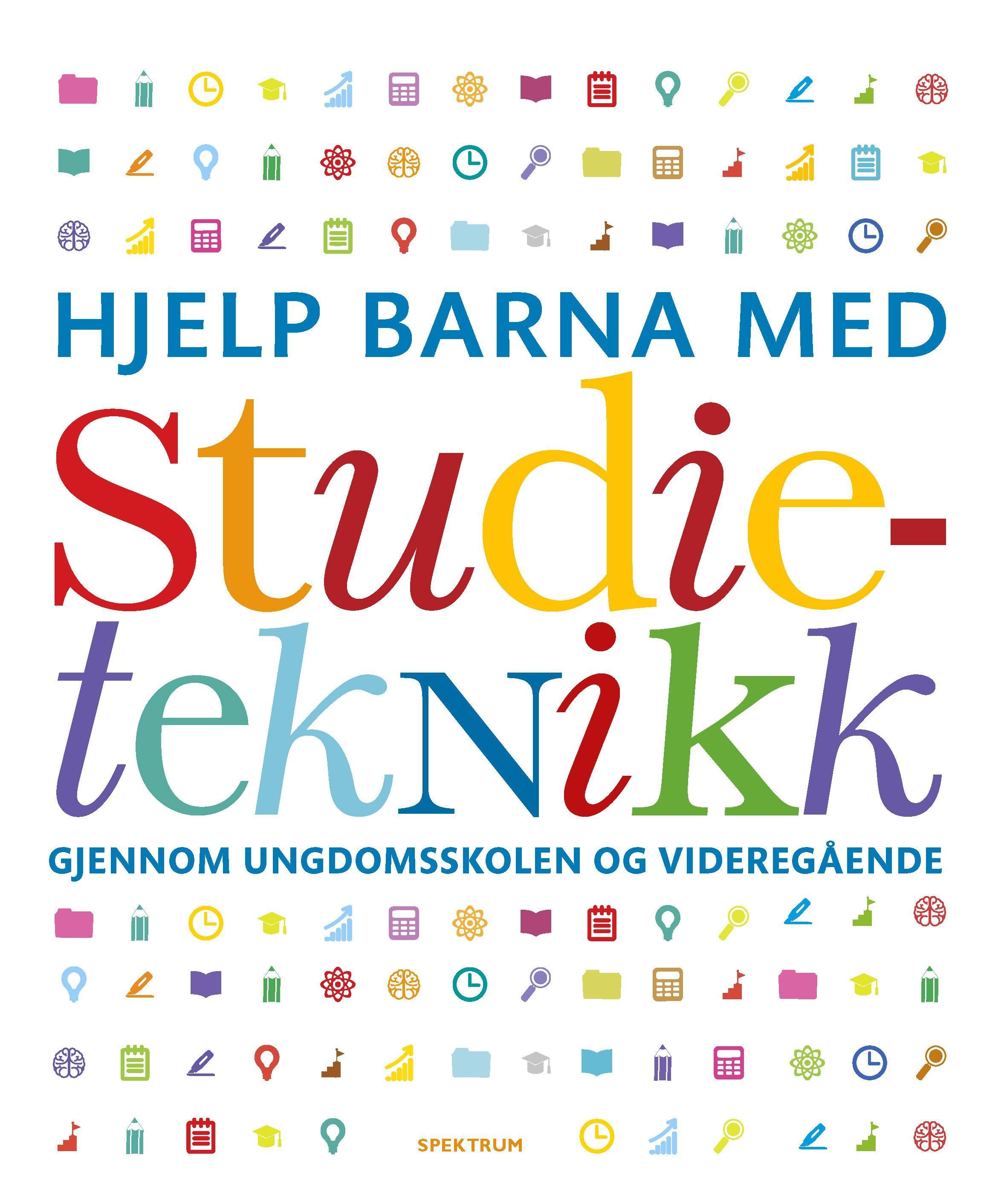 Hjelp barna med studieteknikk : gjennom ungdomsskolen og videregående