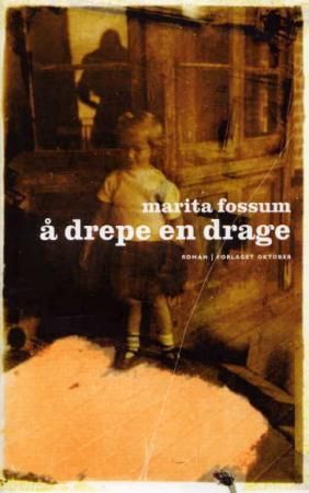Å drepe en drage : roman