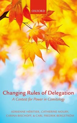 Changing Rules of Delegation : A Contest for Power in Comitology