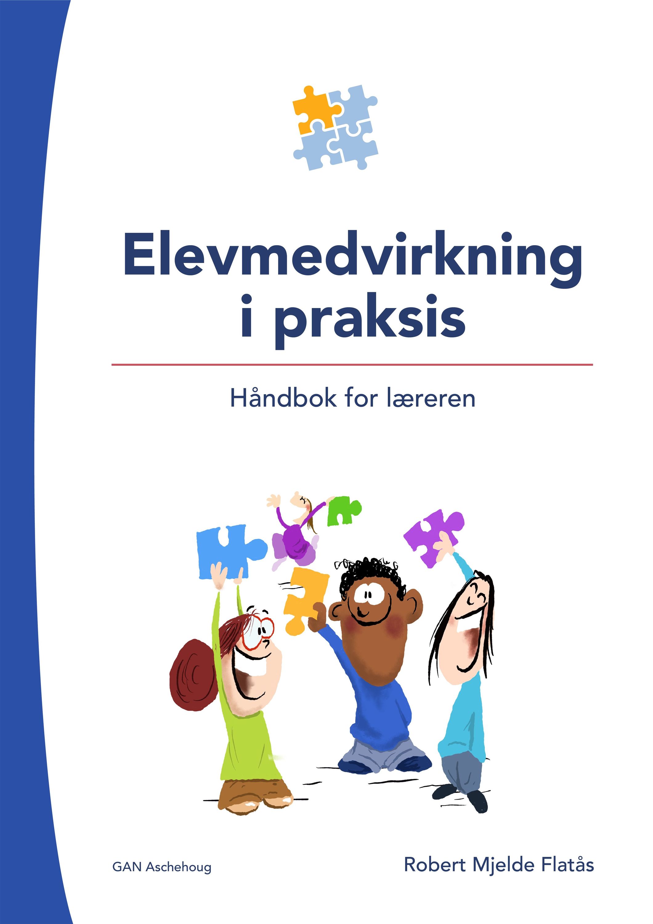 Elevmedvirkning i praksis : håndbok for læreren