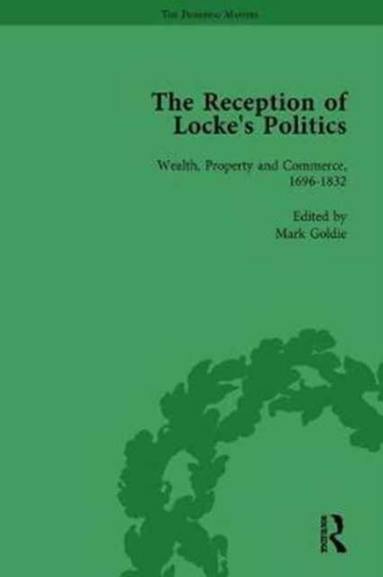 The Reception of Locke's Politics Vol 6 : From the 1690s to the 1830s