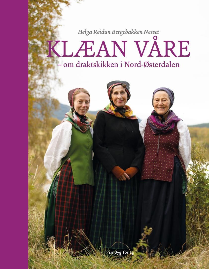 Klæan våre : om draktskikken i Nord-Østerdalen