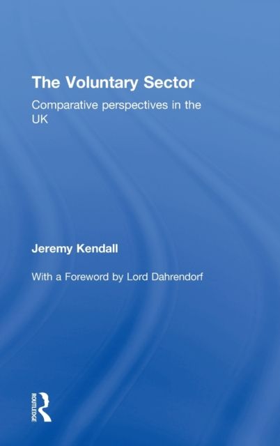 The Voluntary Sector : Comparative Perspectives in the UK