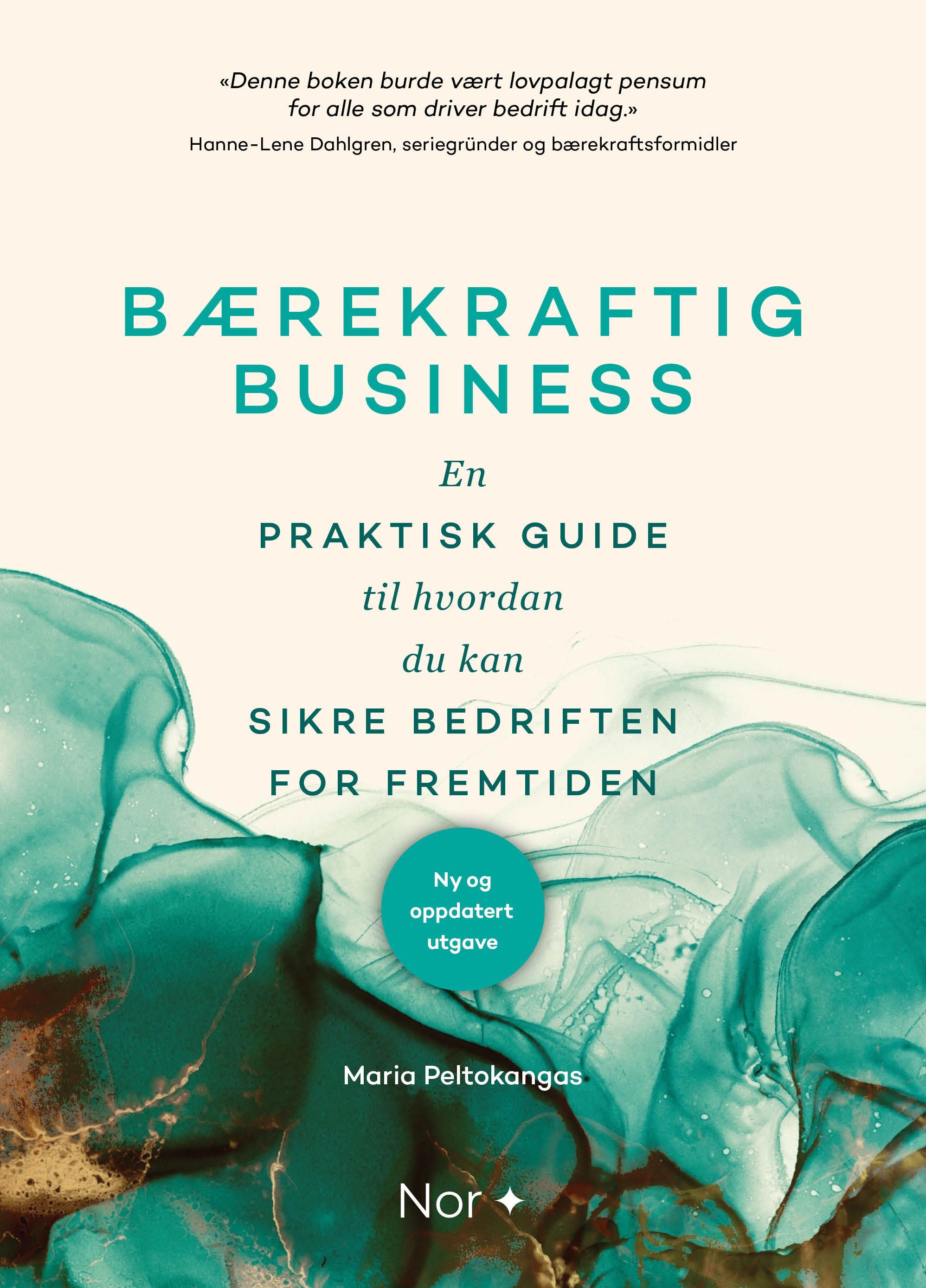 Forsidebilde av Bærekraftig business : en praktisk guide til hvordan du kan sikre bedriften for fremtiden