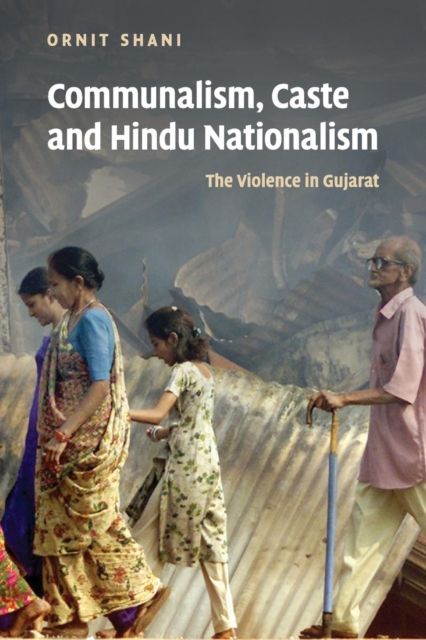 Communalism, Caste and Hindu Nationalism : The Violence in Gujarat