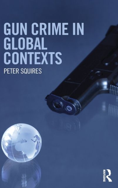 Gun Crime in Global Contexts