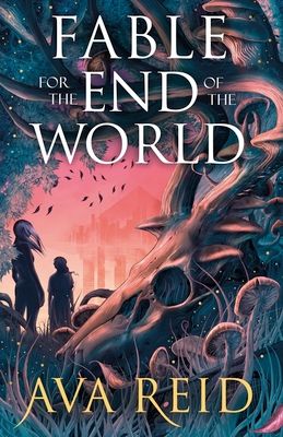 Fable for the end of the world