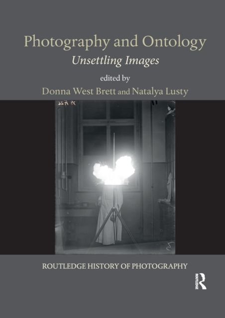 Photography and Ontology : Unsettling Images