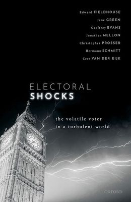 Electoral Shocks : The Volatile Voter in a Turbulent World