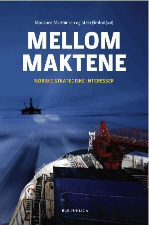 Mellom maktene : norske strategiske interesser