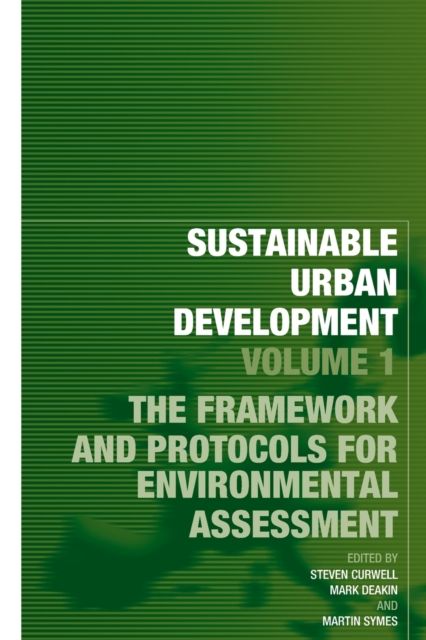 Sustainable Urban Development Volume 1 : The Framework and Protocols for Environmental Assessment