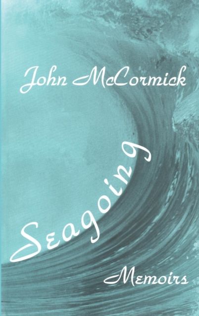 Seagoing : Essay-memoirs