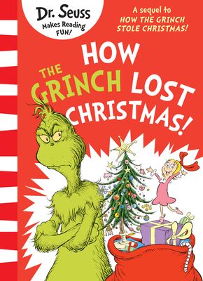 How the Grinch Lost Christmas! : A sequel to How the Grinch Stole Christmas!