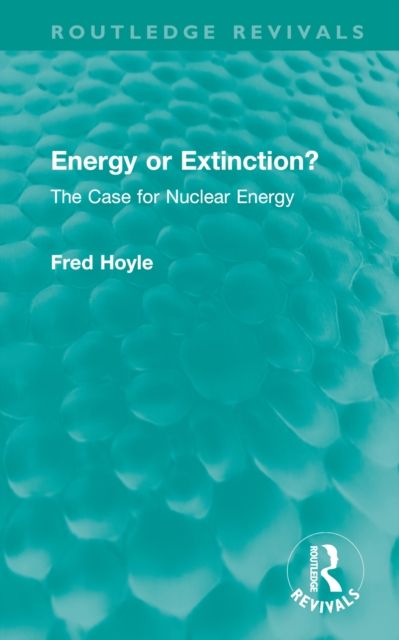 Energy or Extinction? : The Case for Nuclear Energy