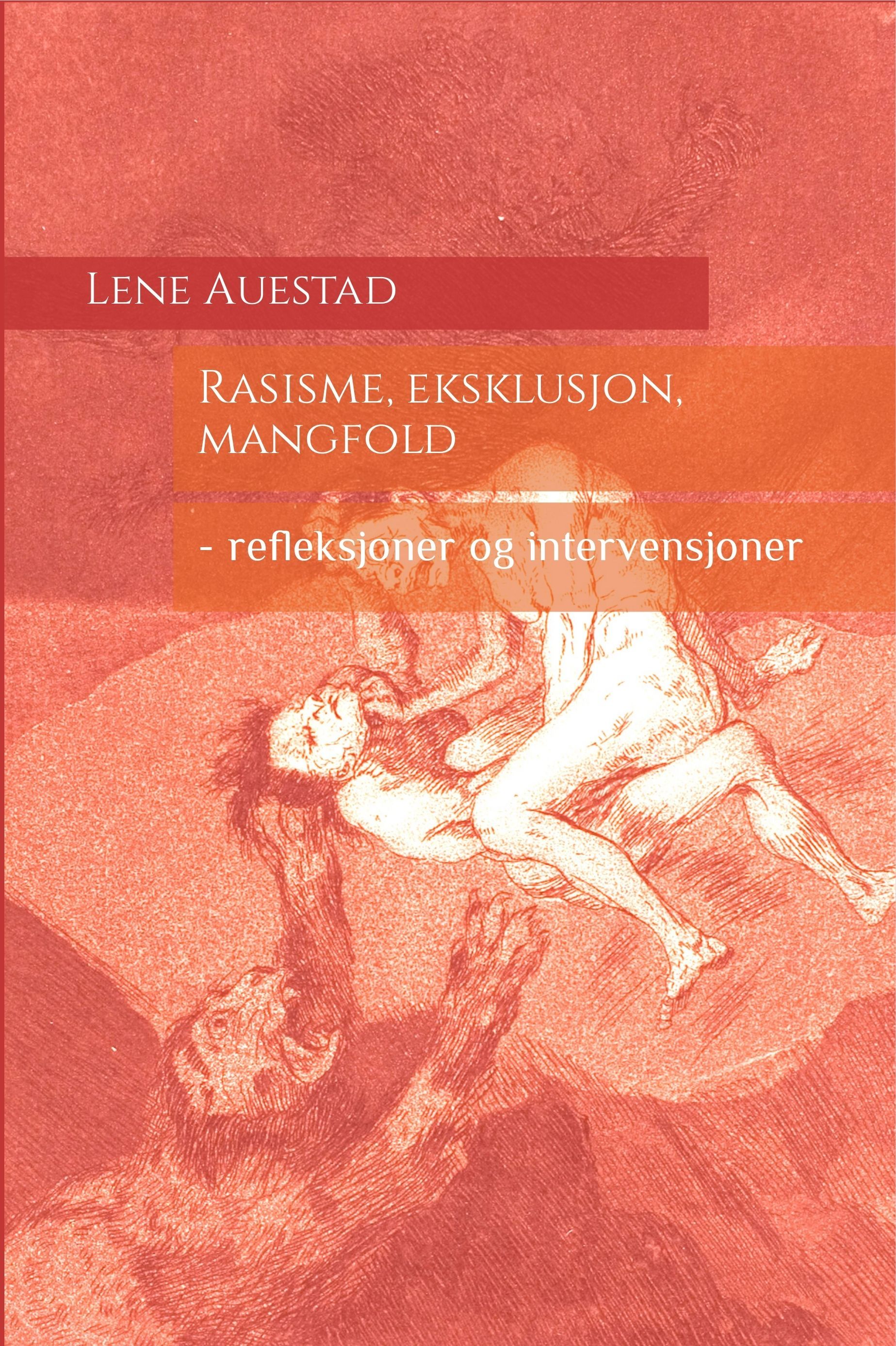 Rasisme, eksklusjon, mangfold : refleksjoner og intervensjoner