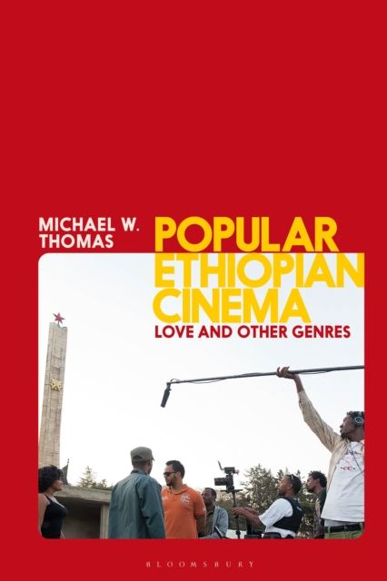 Popular Ethiopian Cinema : Love and Other Genres