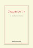 Skapande liv : en fristadsantologi
