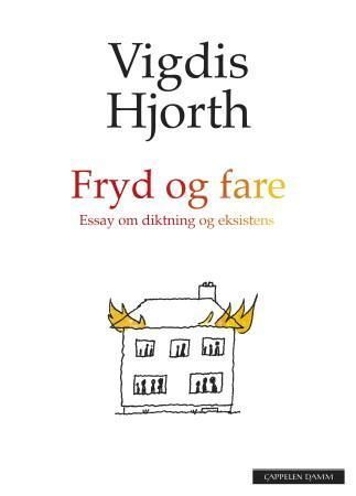 Fryd og fare : essay om diktning og eksistens
