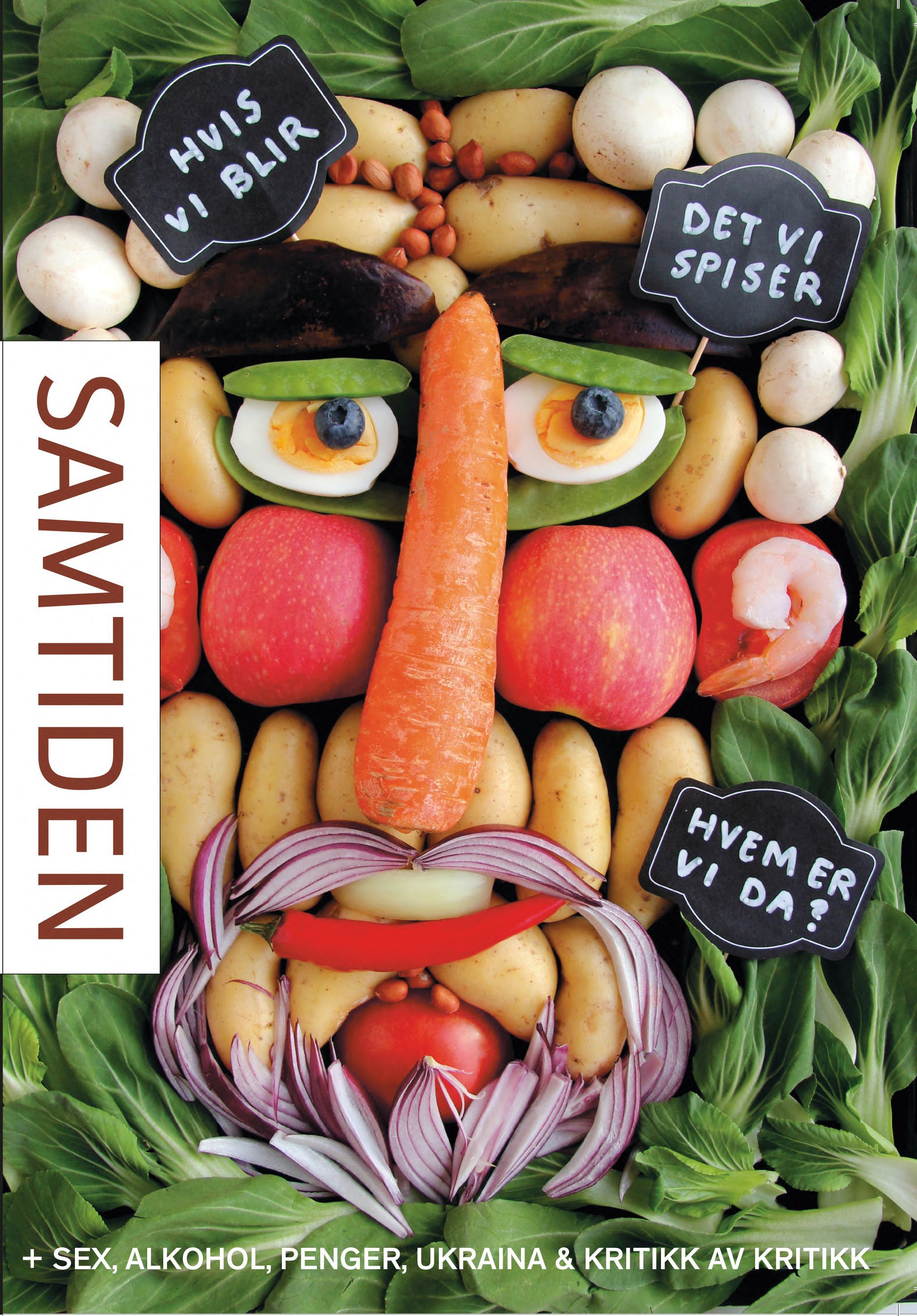 Samtiden : tidsskrift for politikk, litteratur og samfunnsspørsmål. Nr. 2-2022. Hvis vi blir det vi spiser hvem er vi da? + sex, alkohol, penger, Ukraina & kritikk av kritikk