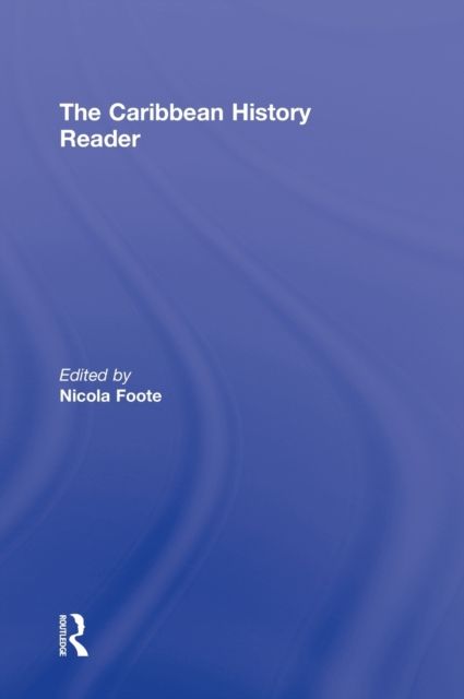 The Caribbean History Reader