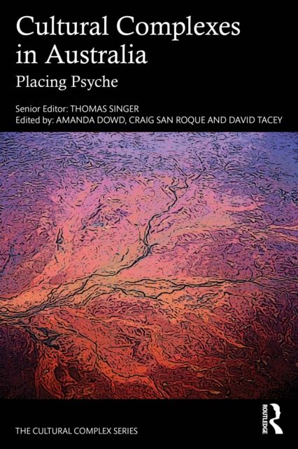 Cultural Complexes in Australia : Placing Psyche