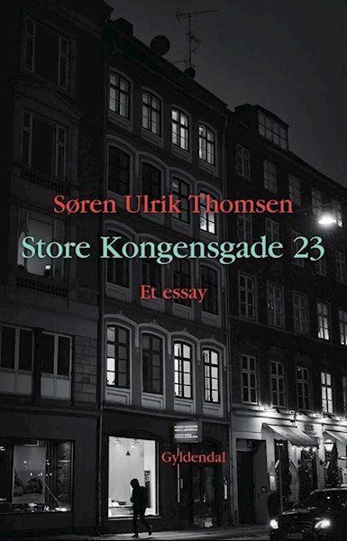 Store Kongensgade 23 : et essay