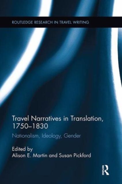 Forsidebilde av Travel Narratives in Translation, 1750-1830 : Nationalism, Ideology, Gender